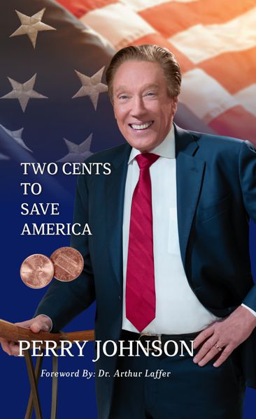 Two Cents to Save America - Perry Johnson